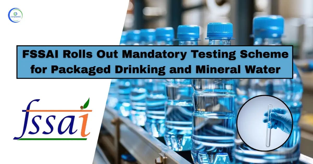 FSSAI Rolls Out Mandatory Testing Scheme for Packaged Drinking and Mineral Water