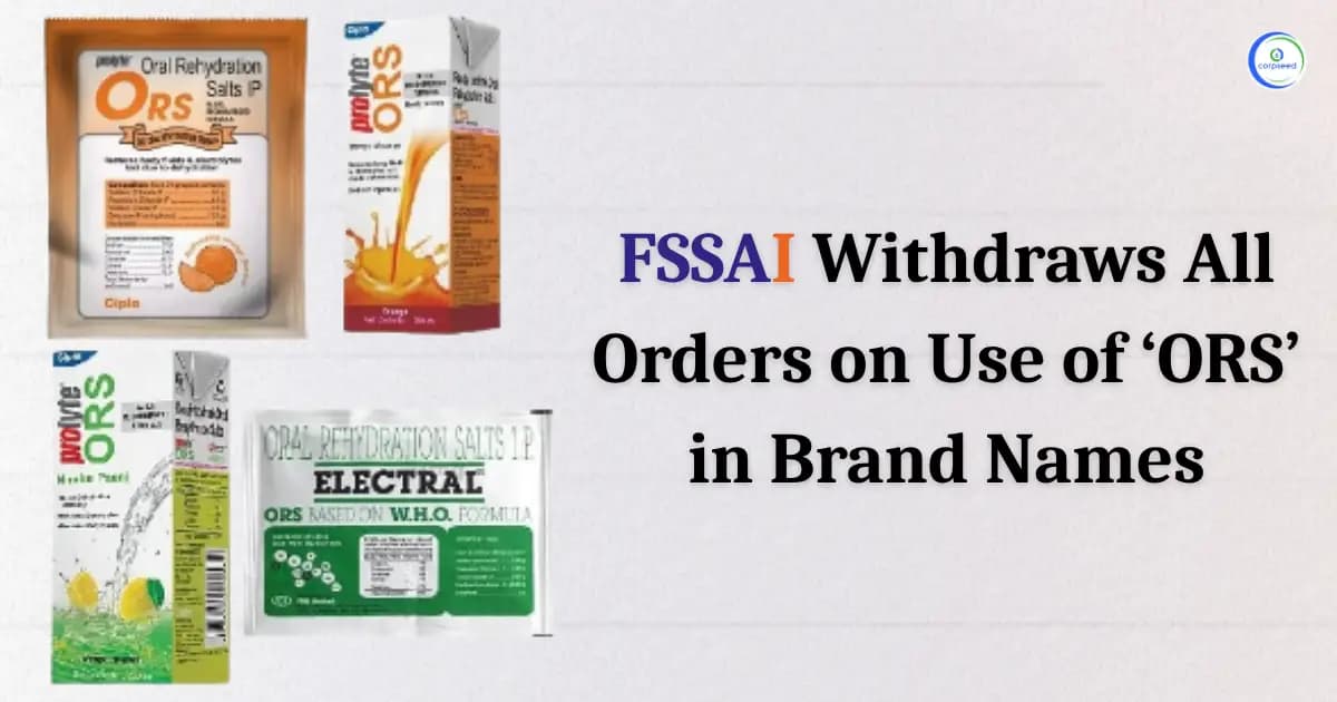 FSSAI Withdraws All Orders on Use of βORSβ in Brand Names