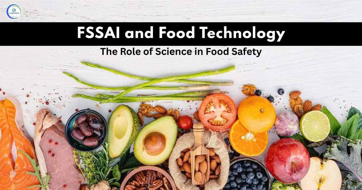 FSSAI and Food Technology: The Role of Science in Food Safety