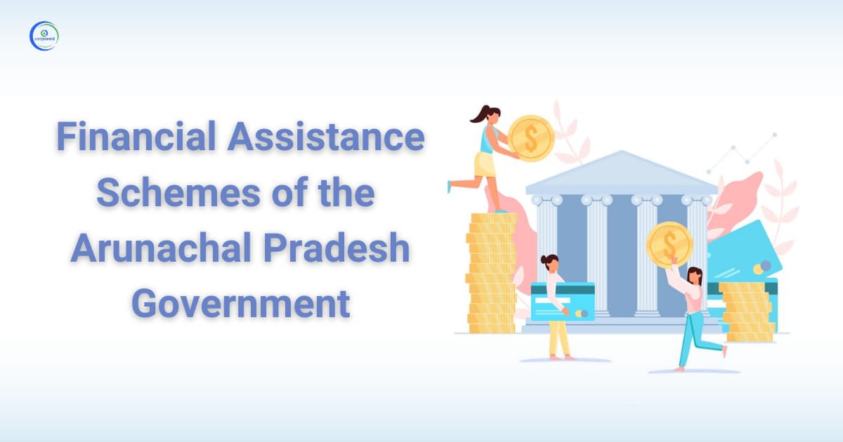 Financial Assistance Schemes of the Arunachal Pradesh Government