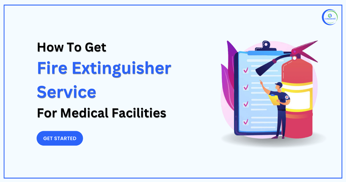Fire Extinguisher Service For Medical Facilities