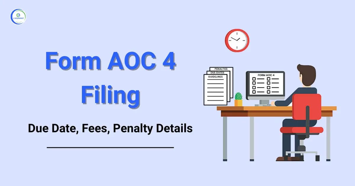 Form AOC 4 Filing - Due Date, Fees, Penalty Details