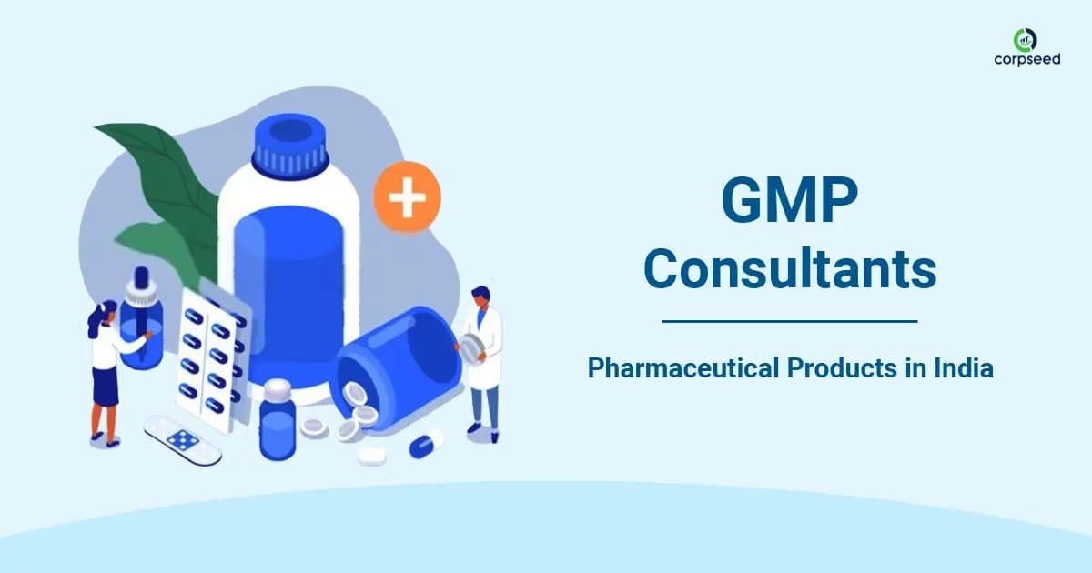 GMP Consultants for Pharmaceutical Products in India