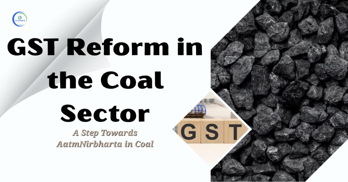 GST Reform in the Coal Sector: A Step Towards AatmNirbharta in Coal