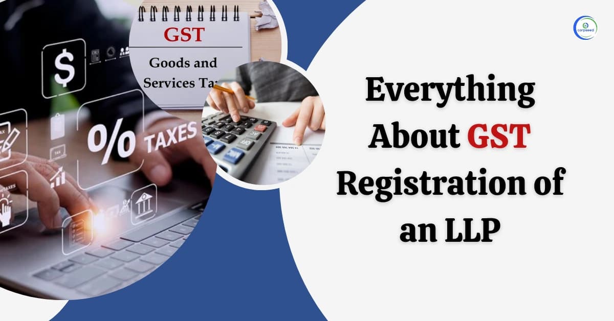 Everything about GST Registration of an LLP