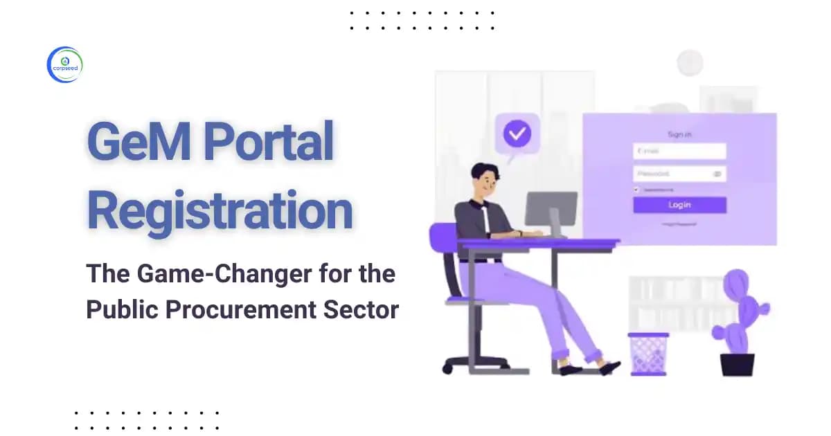 GeM Portal Registration: The Game-Changer for the Public Procurement Sector