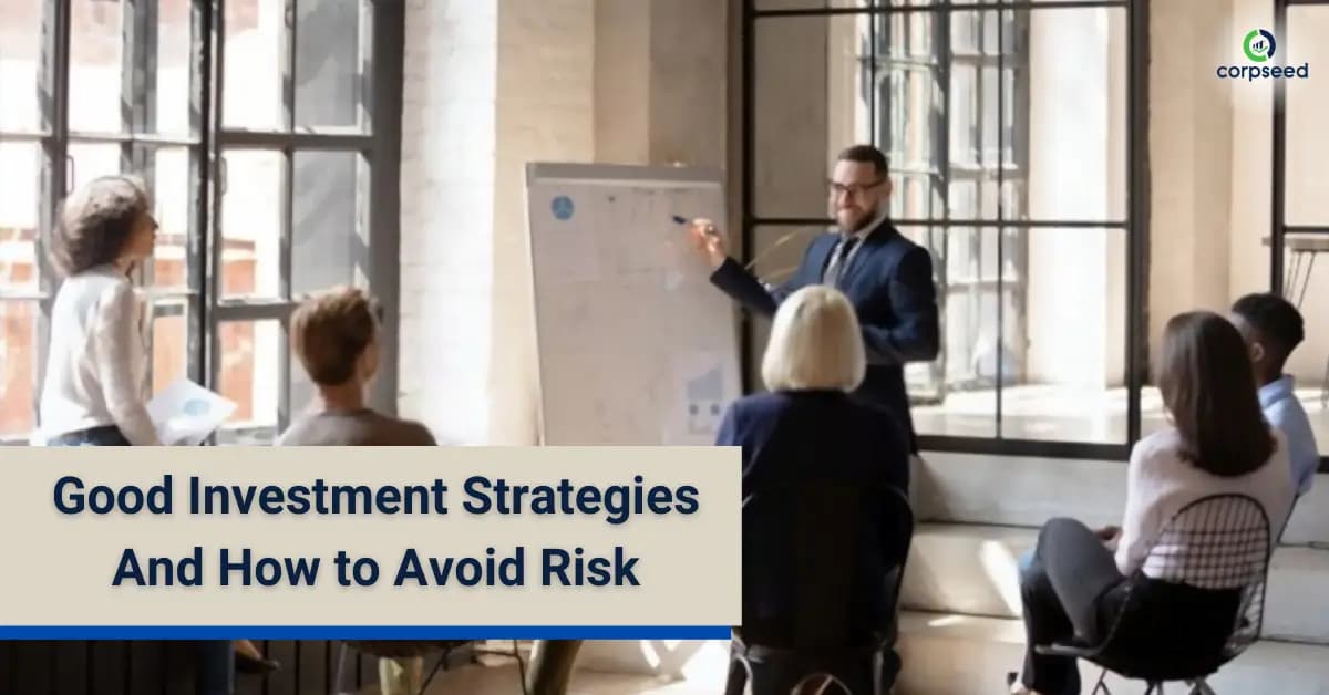 Good Investment Strategies And How to Avoid Risk