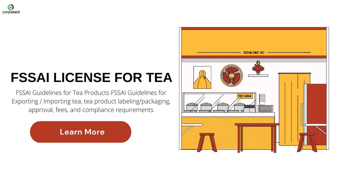 How To Get FSSAI License For Tea | FSSAI Standards For Tea