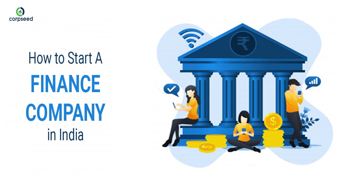 How to Start a Finance Company in India?