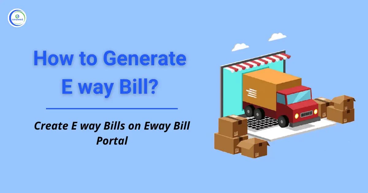 How to Generate E way Bill? | Create E way Bills on Eway Bill Portal