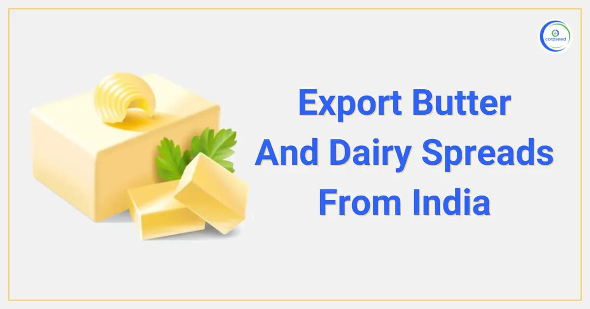 How To Export Butter And Dairy Spreads From India