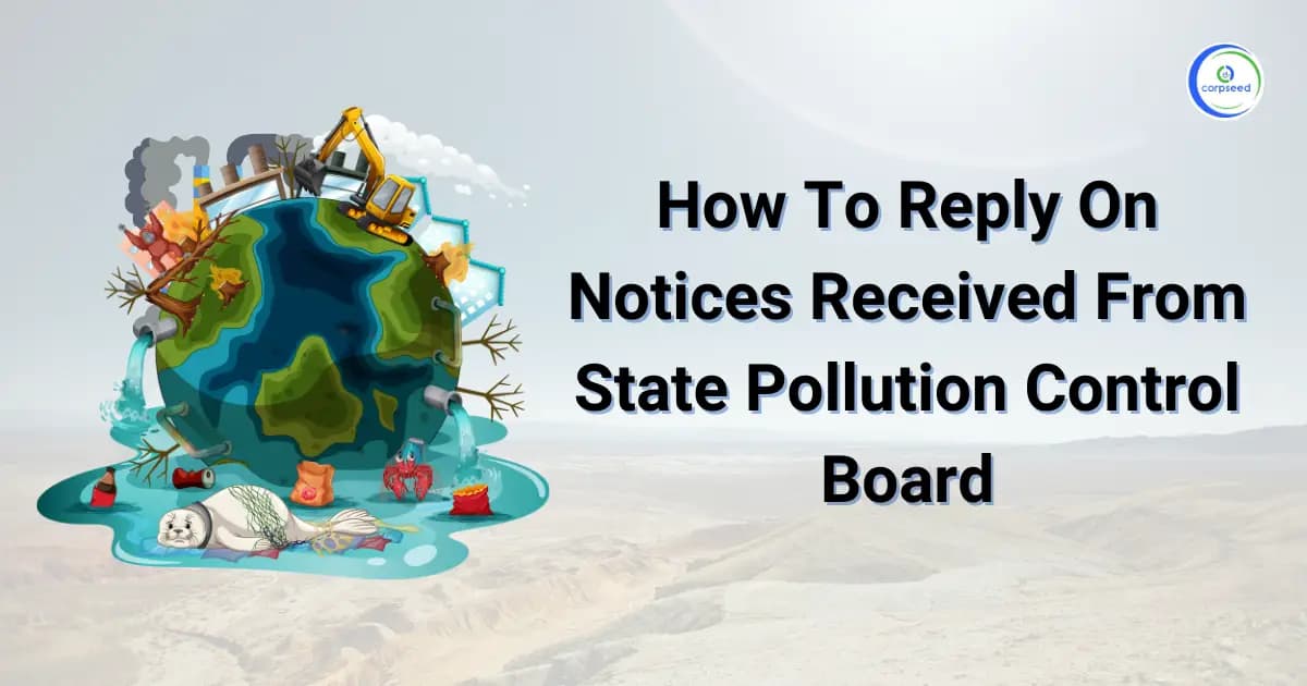 How To Reply On Notices Received From State Pollution Control Board (SPCB)