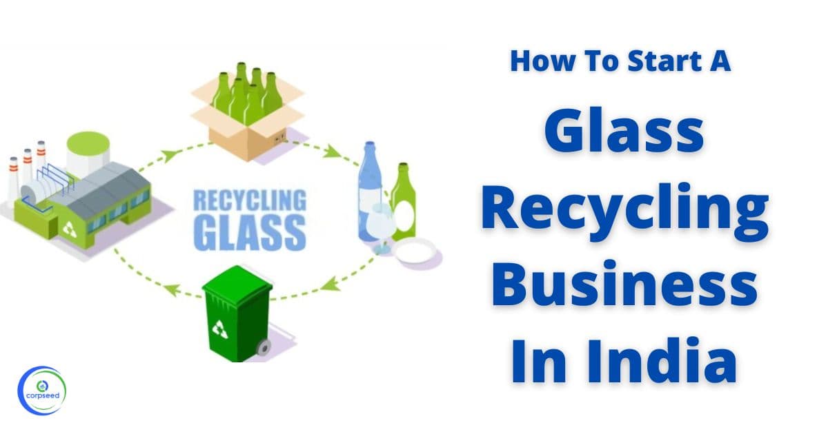 How To Start A Glass Recycling Business In India