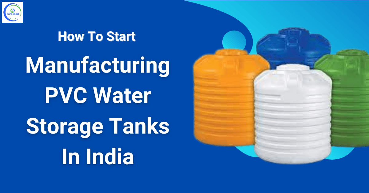 How To Start Manufacturing PVC Water Storage Tanks In India