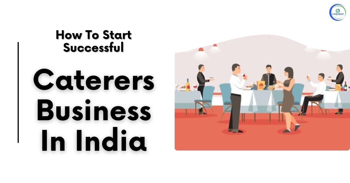 How To Start Successful Caterers Business In India