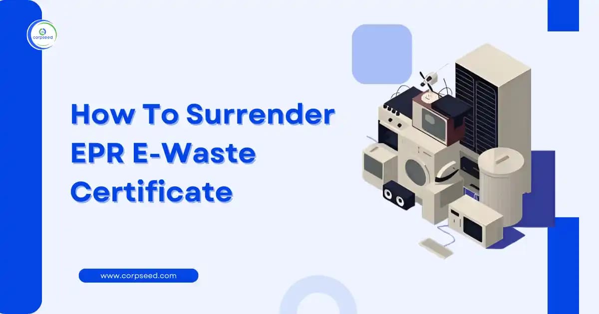 How To Surrender EPR E-Waste Certificate