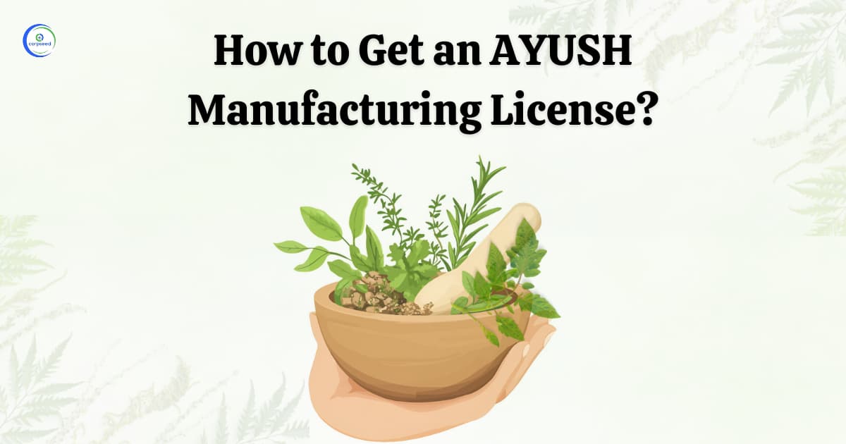 How to Get an AYUSH Manufacturing License?