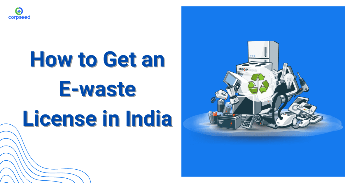 How to Get an E-waste License in India
