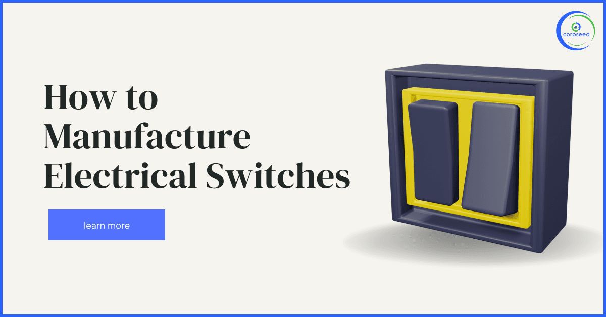 How to Manufacture Electrical Switches