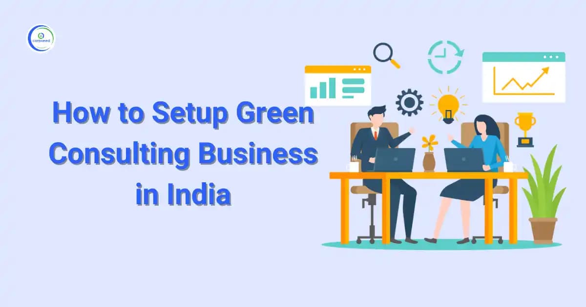 How to Setup Green Consulting Business in India