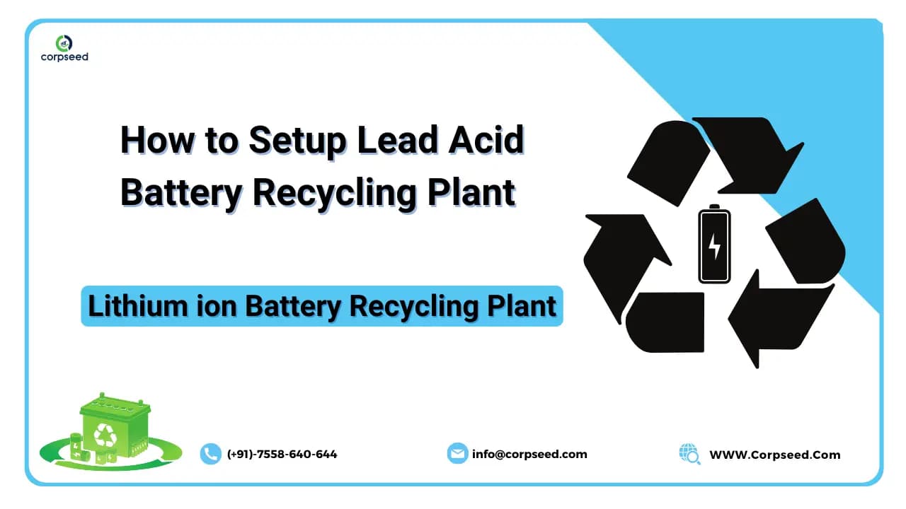 How to Setup Lead Acid Battery Recycling Plant | Lithium ion Battery Recycling Plant
