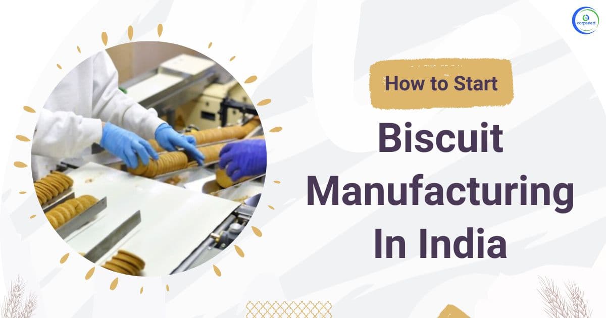 How to Start Biscuit Manufacturing In India