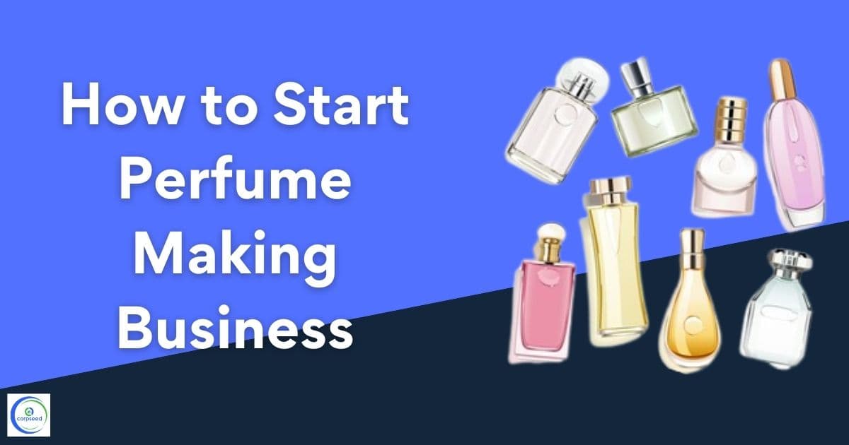 How to Start Perfume Making Business