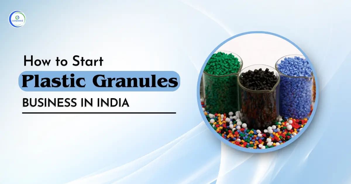 How to Start Plastic Granules Business in India?