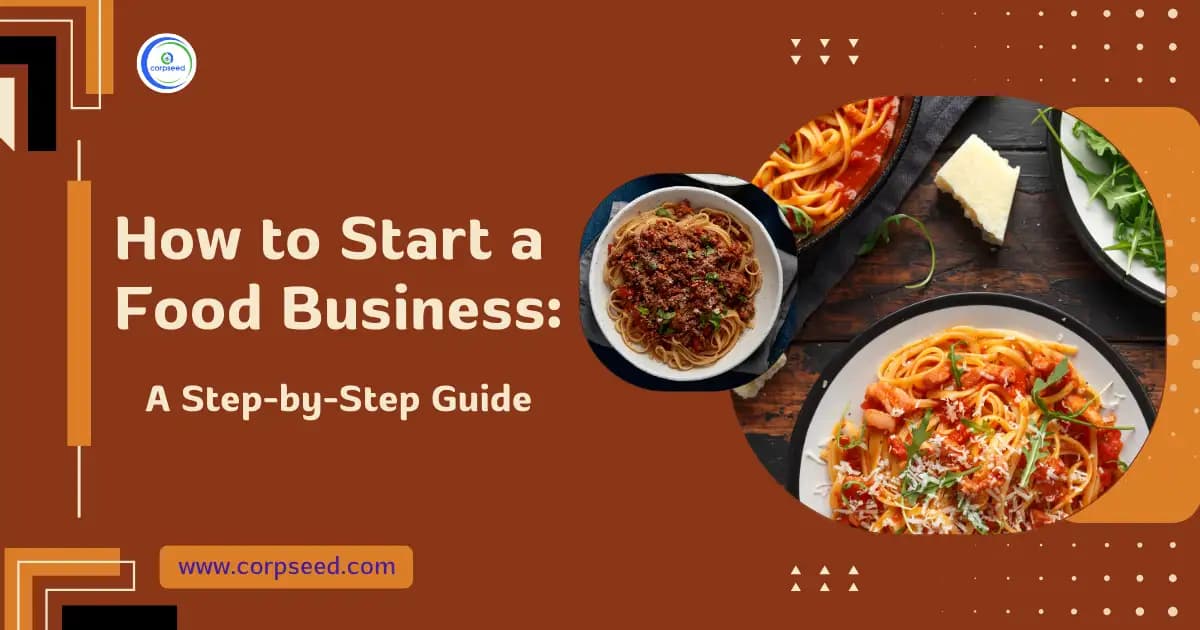 How to Start a Food Business: A Step-by-Step Guide