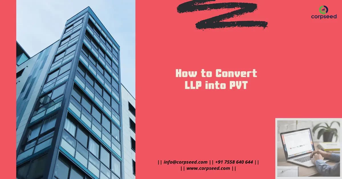 How to Convert LLP into PVT