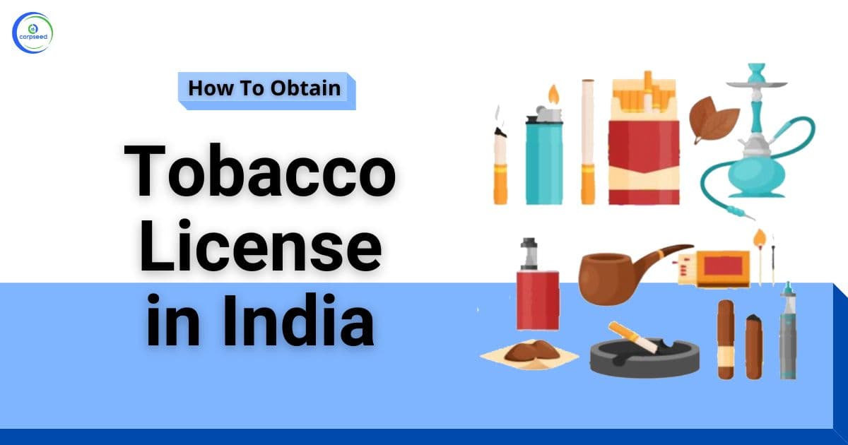 How to obtain Tobacco License in India?