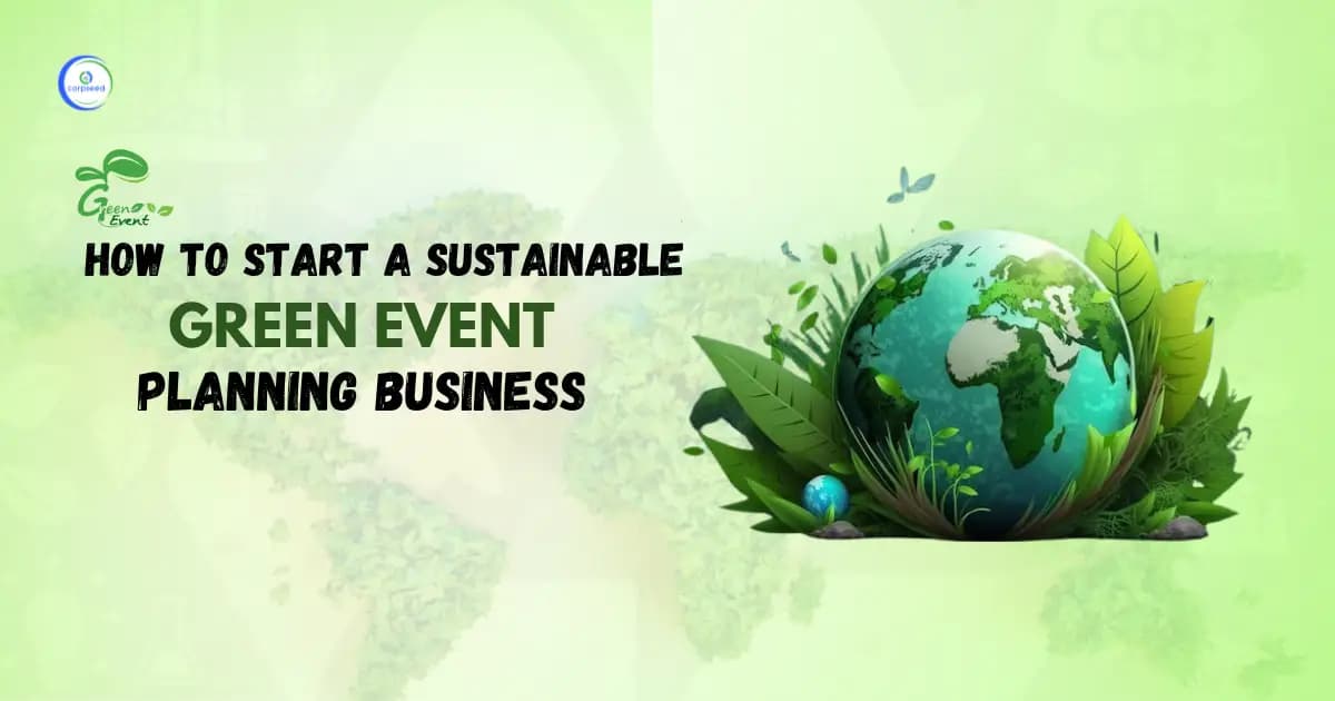 How to Start a Sustainable Green Event Planning Business?