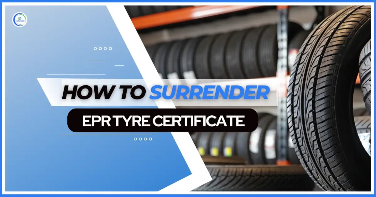 How to surrender EPR tyre certificate