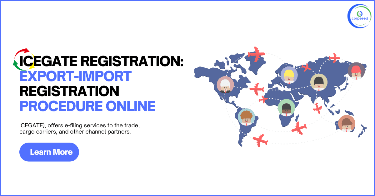 ICEGATE Registration: Export Import Registration Procedure Online