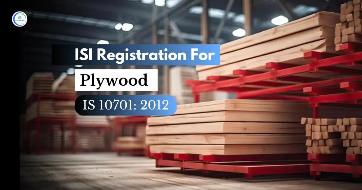 ISI Registration for Plywood IS 10701:2012