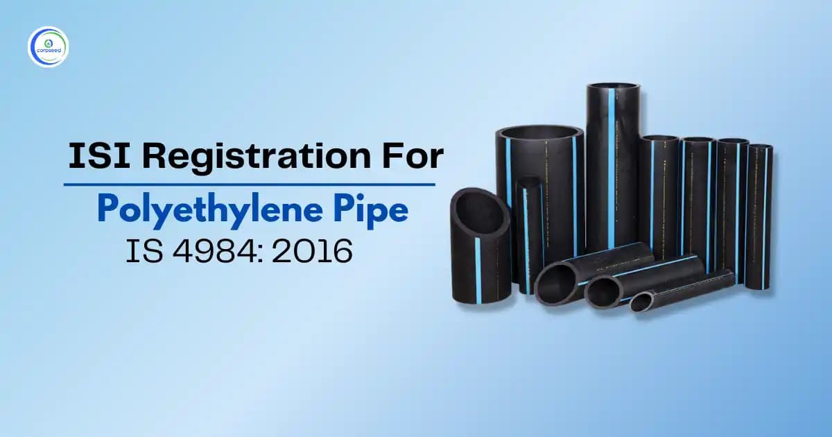 ISI Registration for Polyethylene Pipe IS 4984:2016