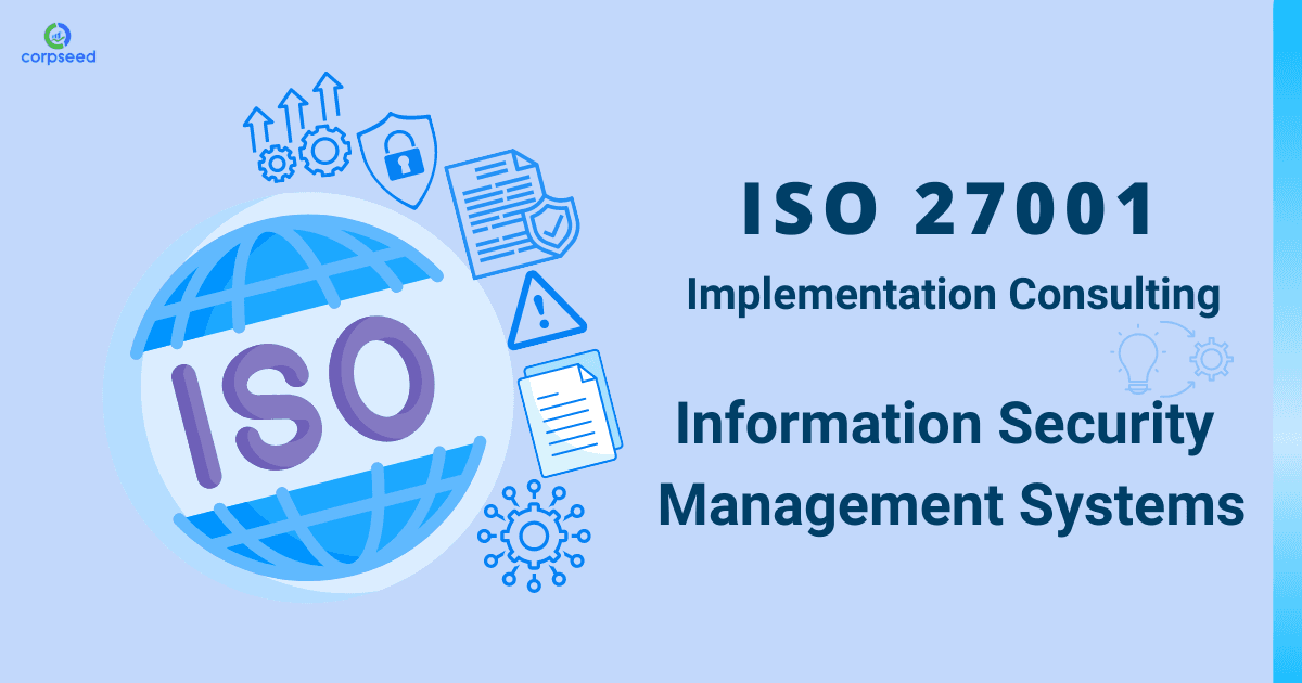ISO 27001 Implementation Consulting - Information Security Management Systems