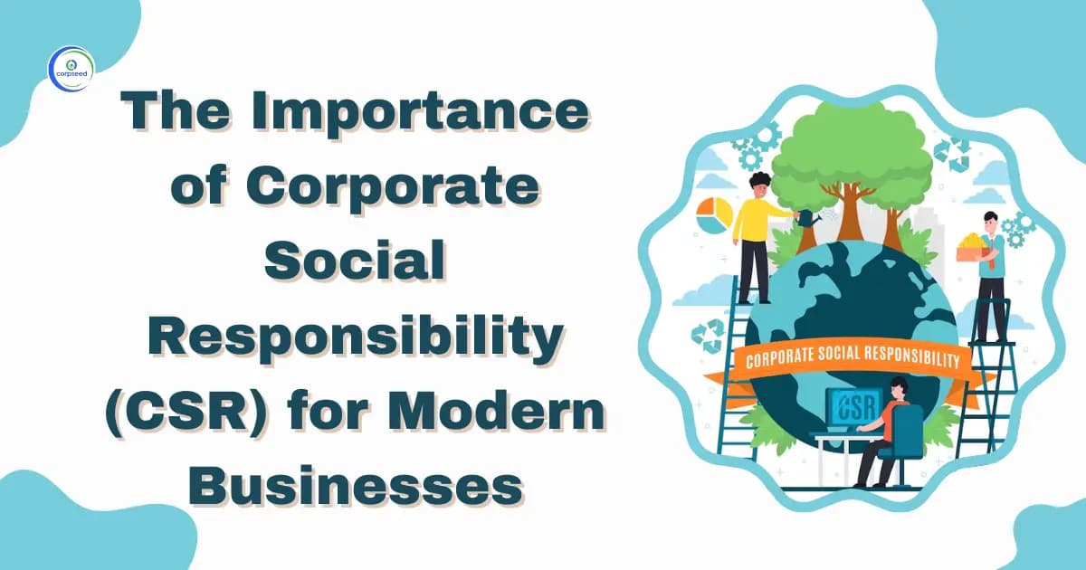 The Importance of Corporate Social Responsibility (CSR) for Modern Businesses