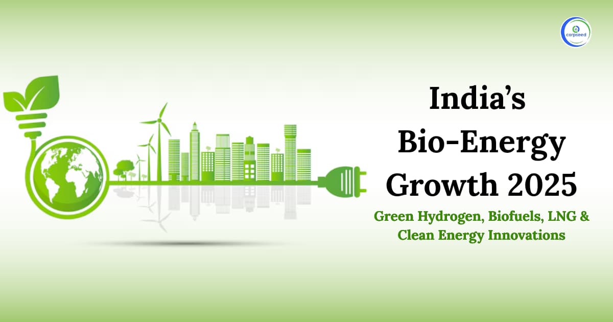 India’s Bio-Energy Growth 2025: Green Hydrogen, Biofuels, LNG & Clean Energy Innovations