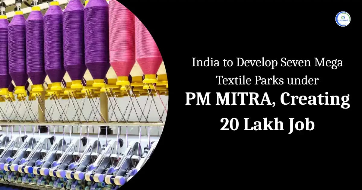 India to Develop Seven Mega Textile Parks under PM MITRA, Creating 20 Lakh Job