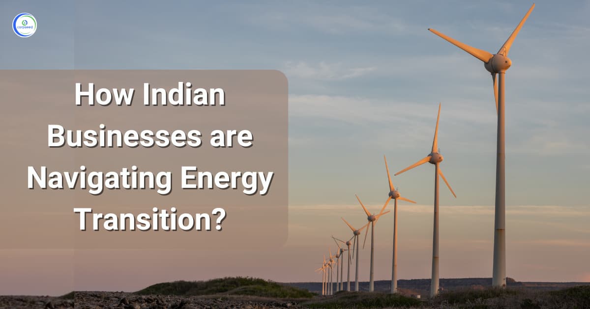 How Indian Businesses are Navigating Energy Transition