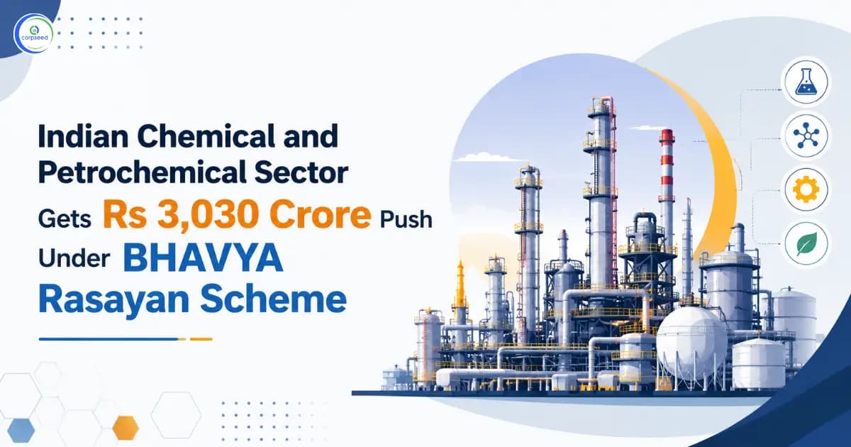 Indian Chemical and Petrochemical Sector Gets Rs 3,030 Crore Push Under BHAVYA Rasayan Scheme