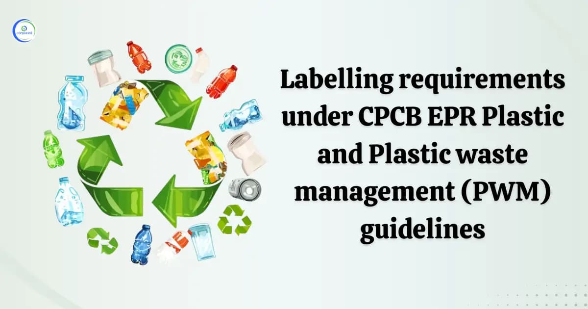 Labelling requirements under CPCB EPR Plastic and Plastic waste management (PWM) guidelines