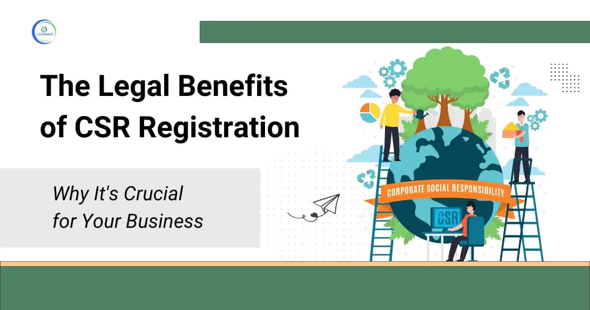 The Legal Benefits of CSR Registration: Why It's Crucial for Your Business
