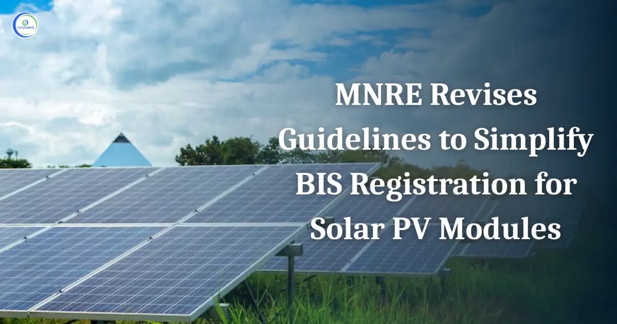 MNRE Revises Guidelines to Simplify BIS Registration for Solar PV Modules