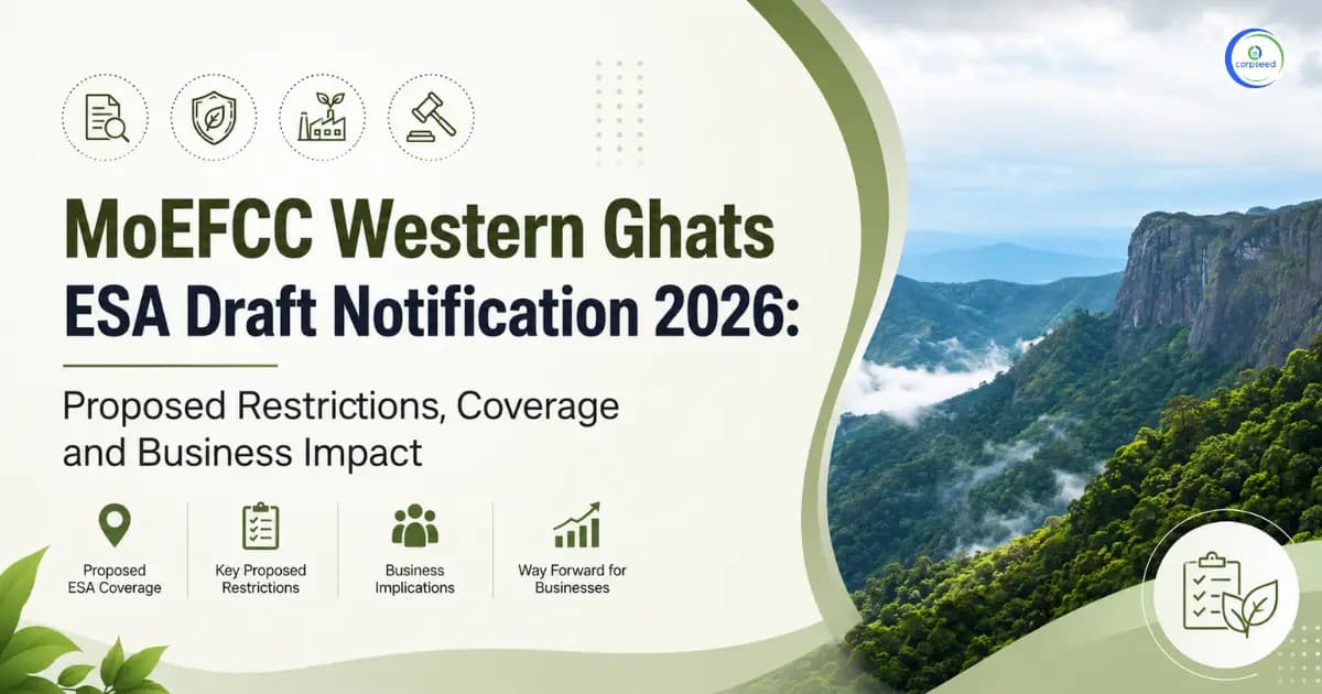 MoEFCC Western Ghats ESA Draft Notification 2026: Proposed Restrictions, Coverage and Business Impact