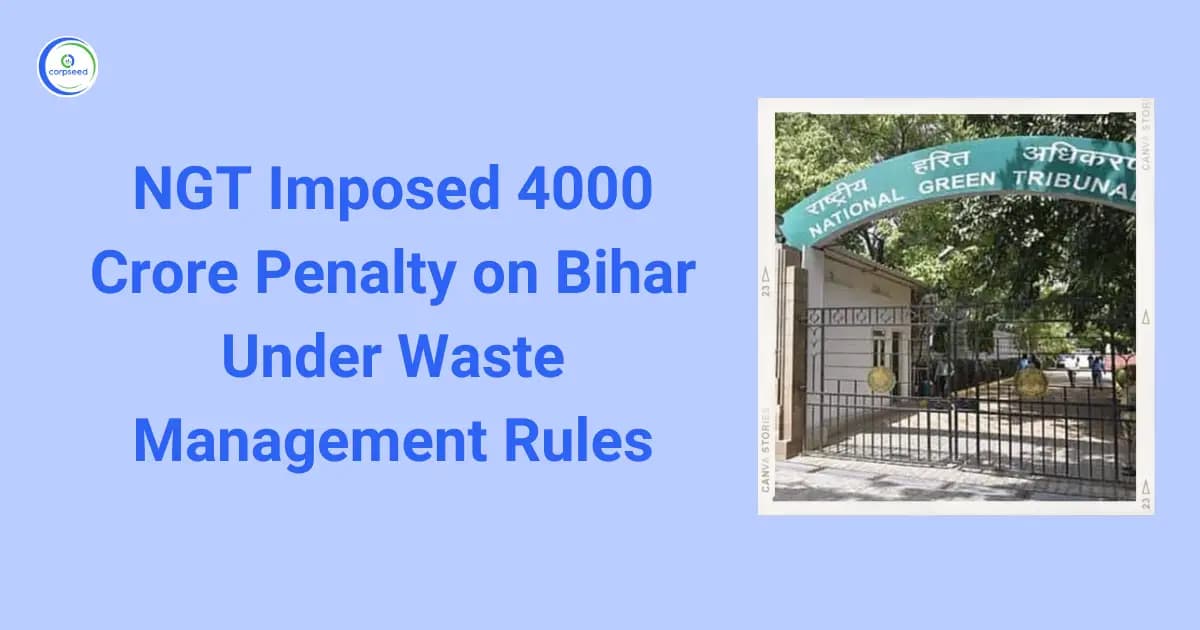 National Green Tribunal (NGT) Imposed 4000 Crore Penalty on Bihar Under Waste Management Rules
