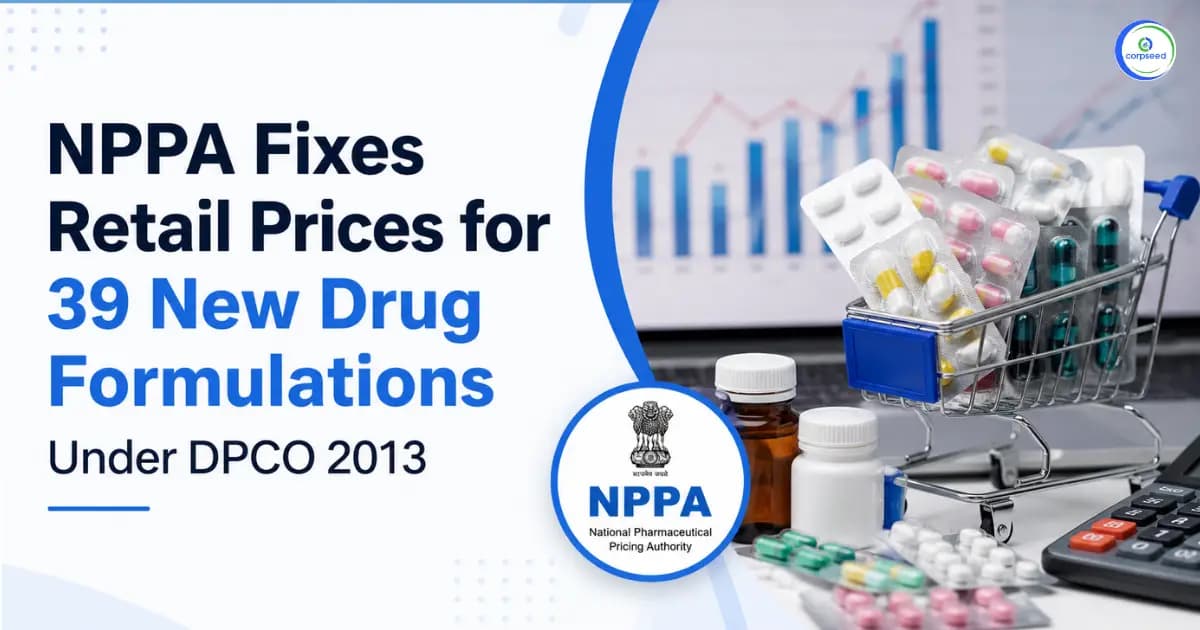 NPPA Fixes Retail Prices for 39 New Drug Formulations under DPCO 2013