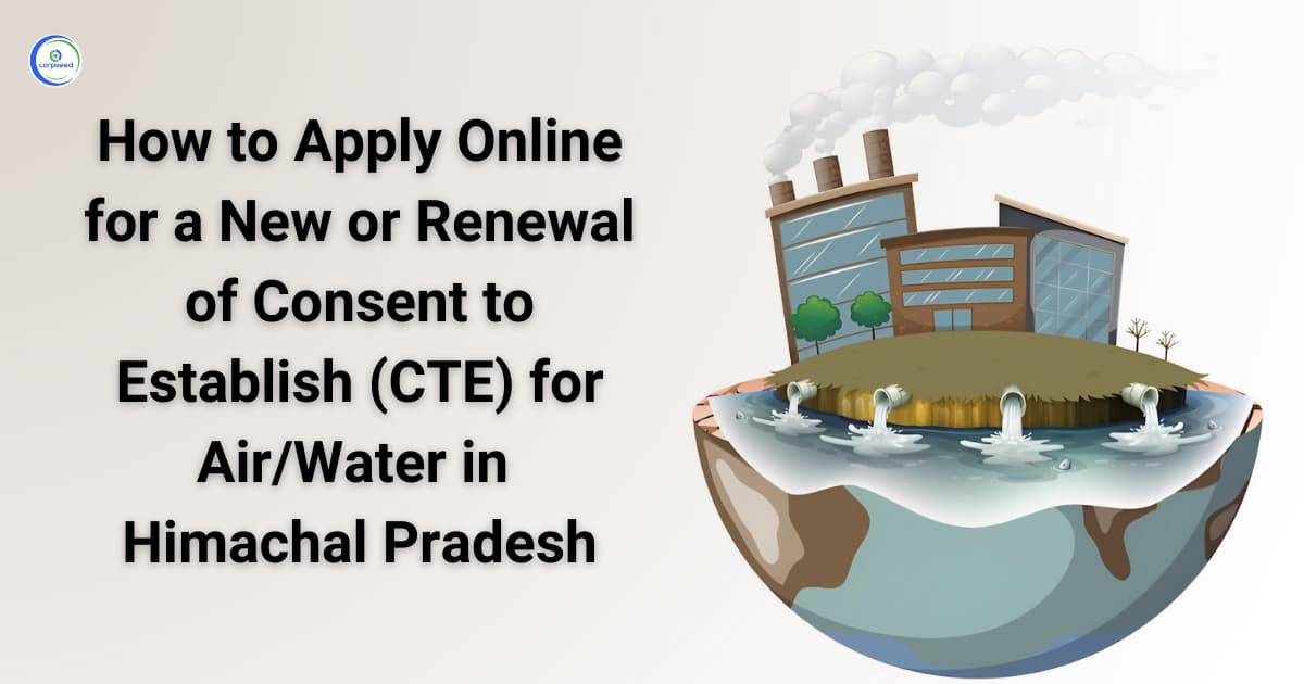 How to Apply Online for a New or Renewal of Consent to Establish (CTE) for Air/Water in Himachal Pradesh