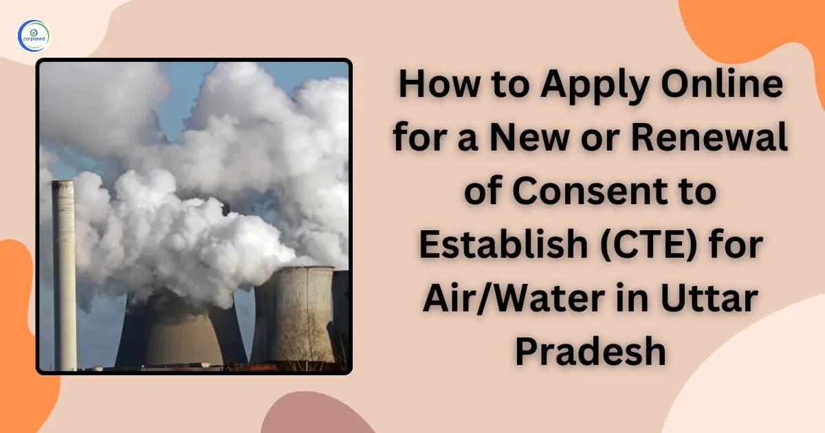 How to Apply Online for a New or Renewal of Consent to Establish (CTE) for Air/Water in Uttar Pradesh